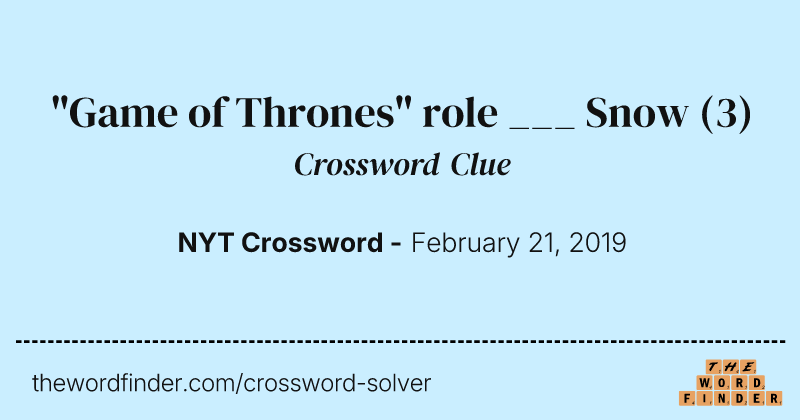 "Game of Thrones" role ___ Snow crossword clue image