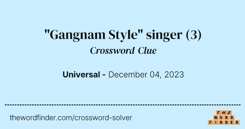 "Gangnam Style" singer crossword clue image