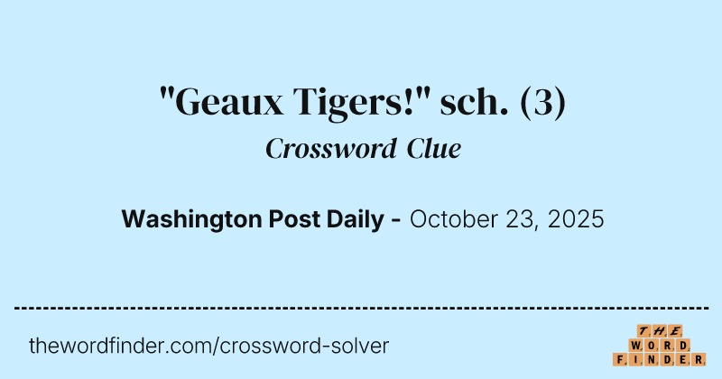 "Geaux Tigers!" sch. crossword clue image