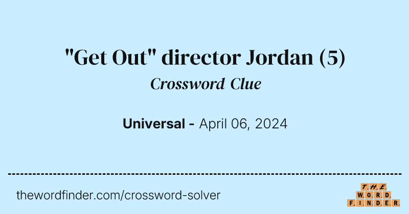 "Get Out" director Jordan crossword clue image