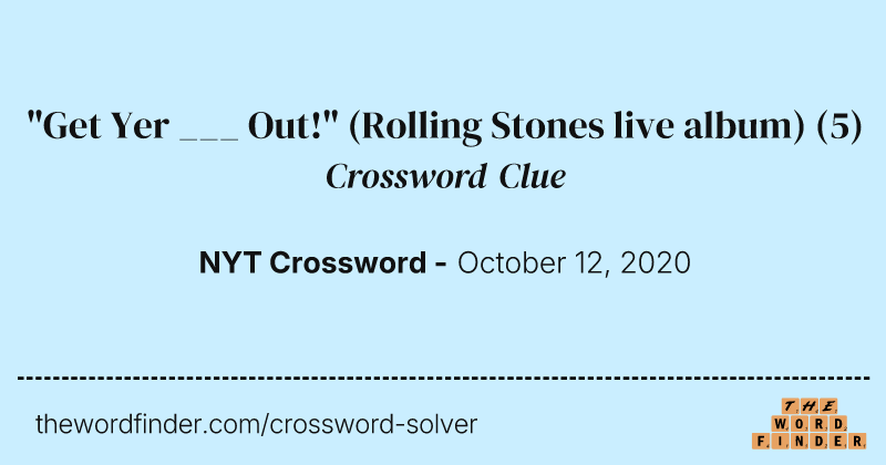 "Get Yer ___ Out!" (Rolling Stones live album) crossword clue image