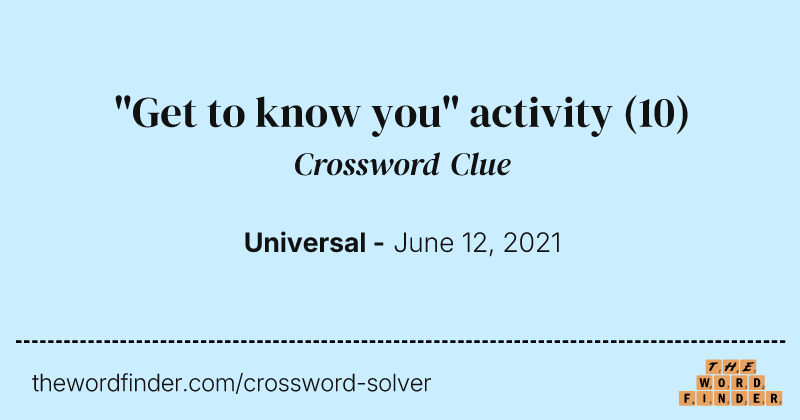 "Get to know you" activity crossword clue image