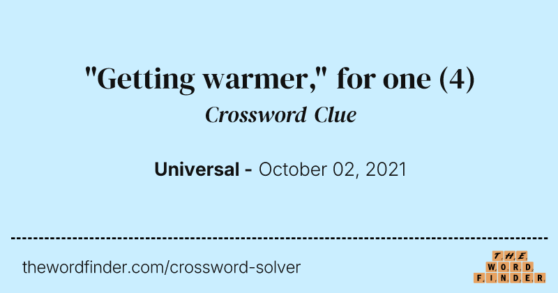 "Getting warmer," for one crossword clue image