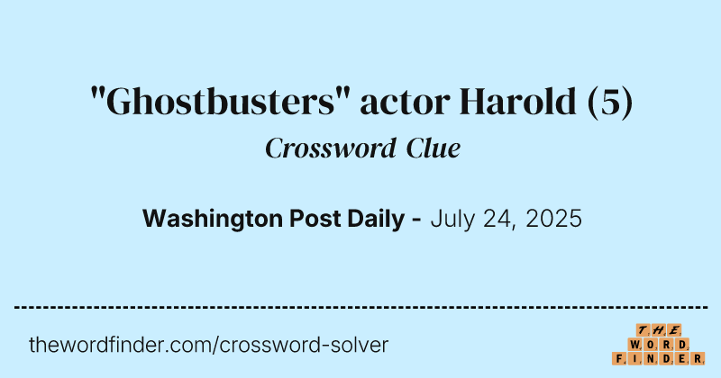 "Ghostbusters" actor Harold crossword clue image
