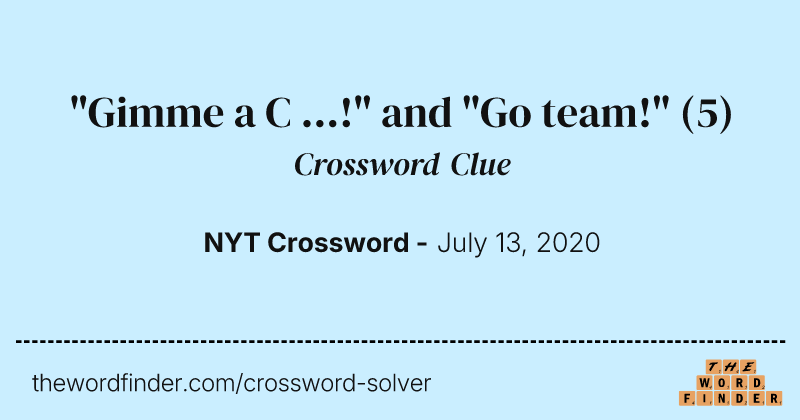 "Gimme a C ...!" and "Go team!" crossword clue image