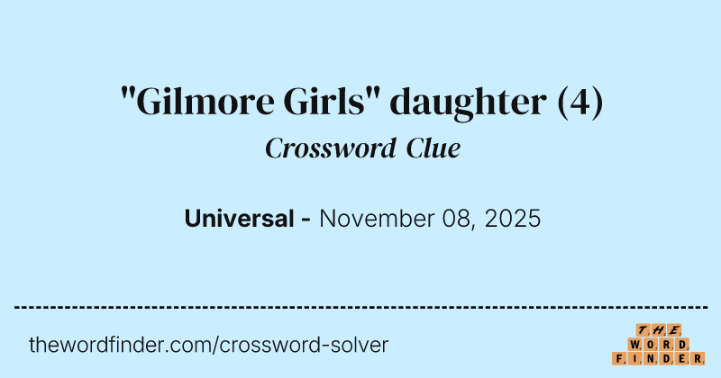 "Gilmore Girls" daughter crossword clue image