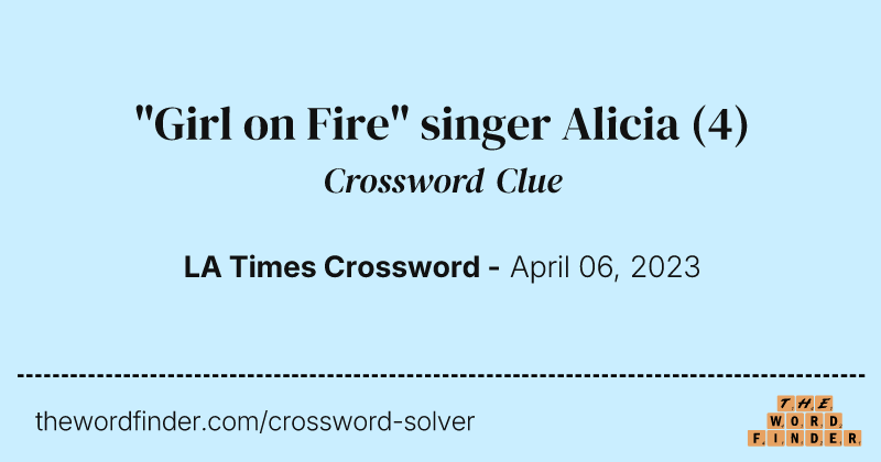"Girl on Fire" singer Alicia crossword clue image