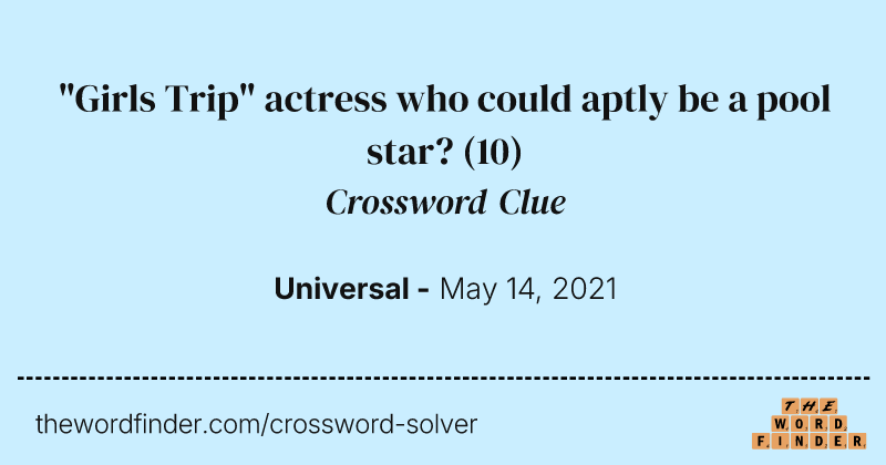 "Girls Trip" actress who could aptly be a pool star? crossword clue image