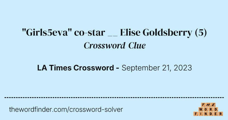 "Girls5eva" co-star __ Elise Goldsberry crossword clue image
