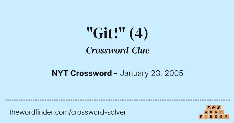 "Git!" crossword clue image