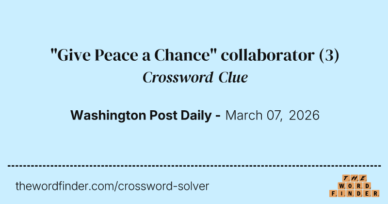 "Give Peace a Chance" collaborator crossword clue image