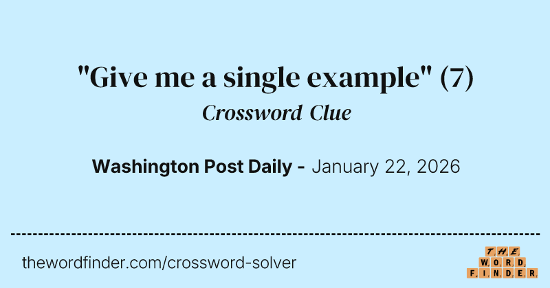 "Give me a single example" crossword clue image