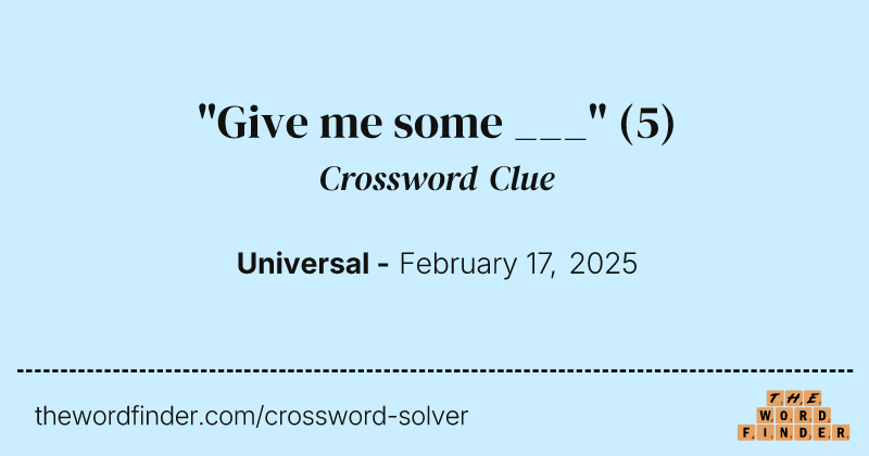 "Give me some ___" crossword clue image