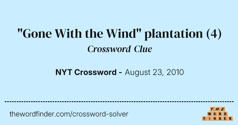 "Gone With the Wind" plantation crossword clue image