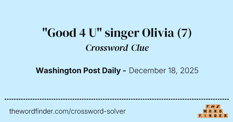"Good 4 U" singer Olivia crossword clue image