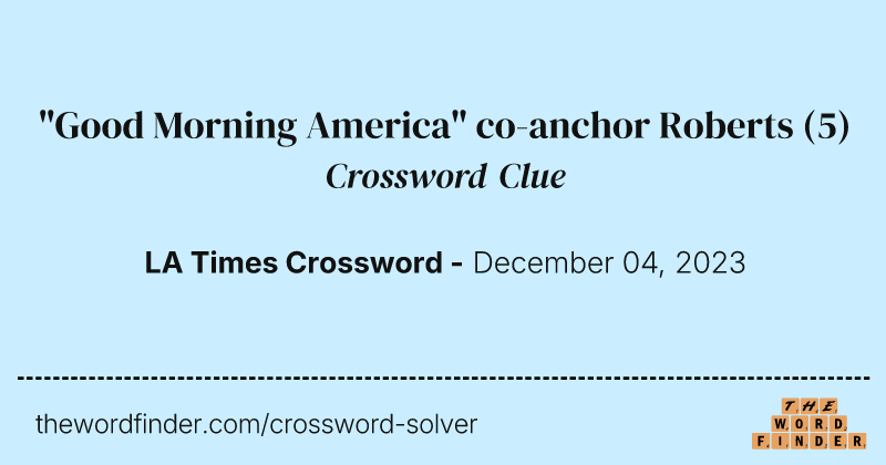 "Good Morning America" co-anchor Roberts crossword clue image