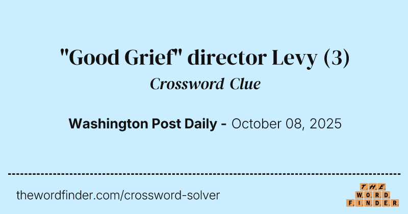 "Good Grief" director Levy crossword clue image
