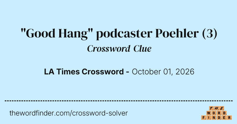 "Good Hang" podcaster Poehler crossword clue image