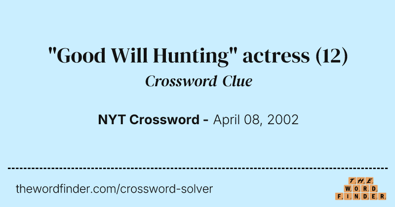 "Good Will Hunting" actress crossword clue image