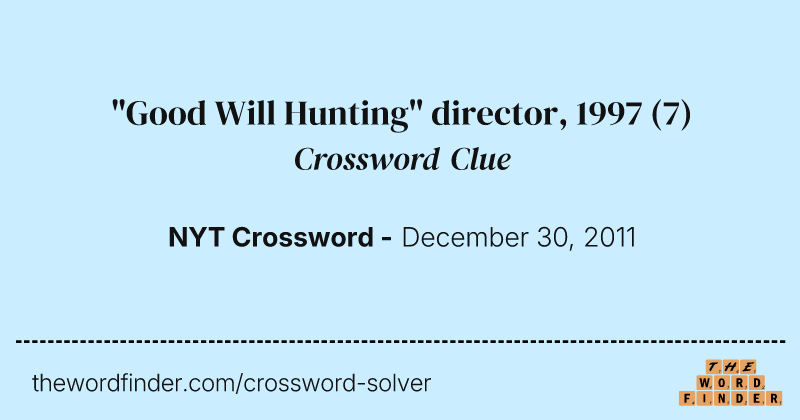 "Good Will Hunting" director, 1997 crossword clue image