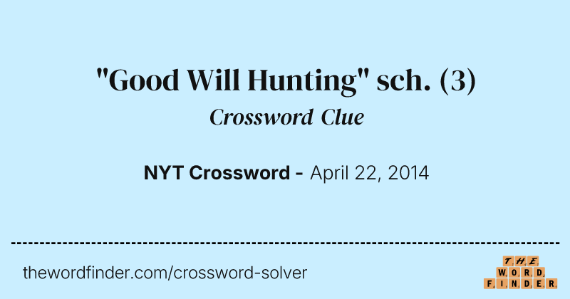 "Good Will Hunting" sch. crossword clue image