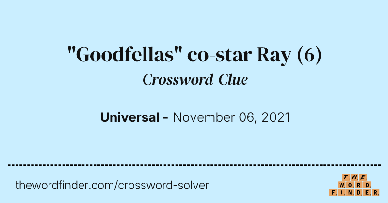 "Goodfellas" co-star Ray crossword clue image