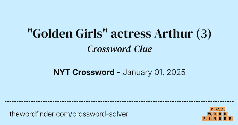 "Golden Girls" actress Arthur crossword clue image