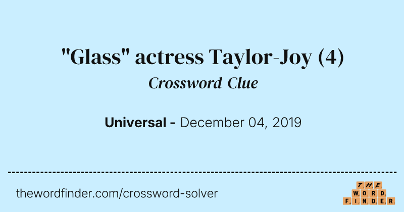 "Glass" actress Taylor-Joy crossword clue image