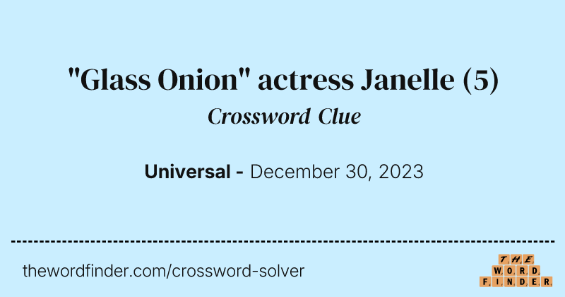 "Glass Onion" actress Janelle crossword clue image