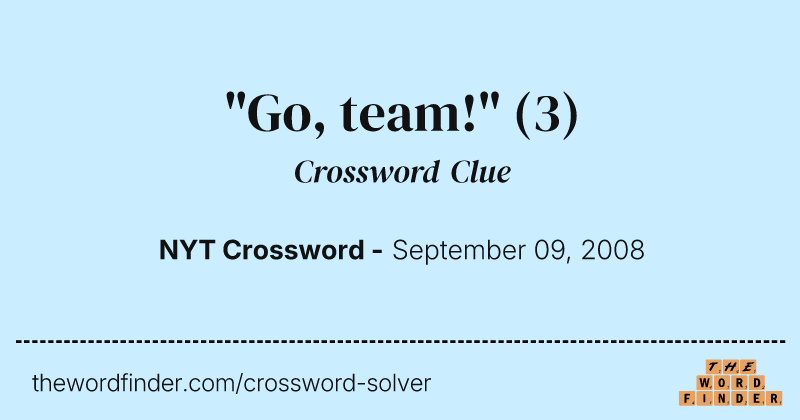"Go, team!" crossword clue image