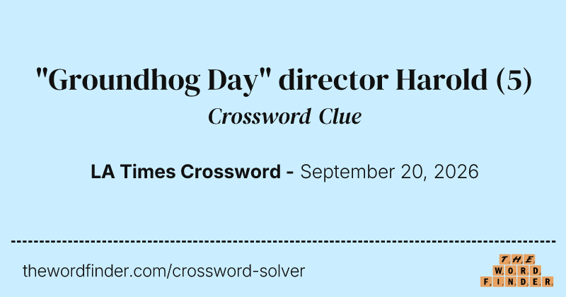 "Groundhog Day" director Harold crossword clue image