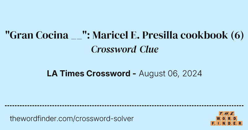 "Gran Cocina __": Maricel E. Presilla cookbook crossword clue image