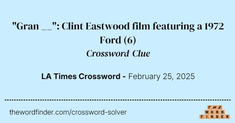 "Gran __": Clint Eastwood film featuring a 1972 Ford crossword clue image