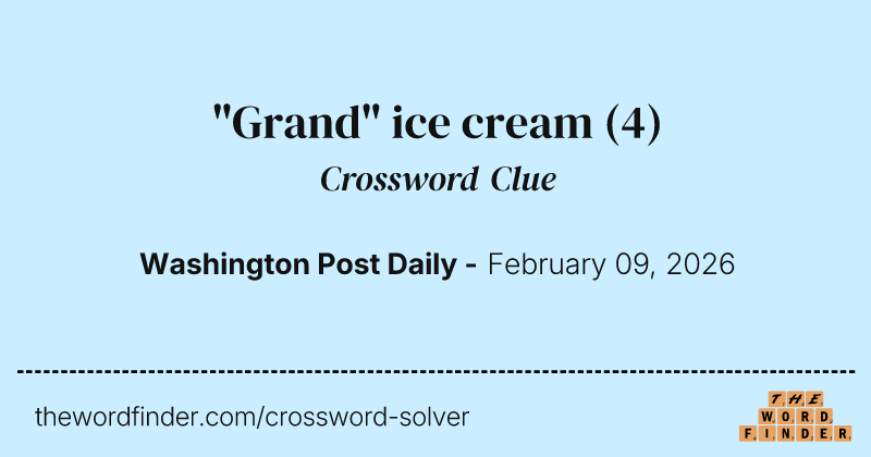"Grand" ice cream crossword clue image