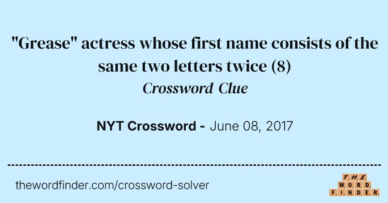"Grease" actress whose first name consists of the same two letters twice crossword clue image