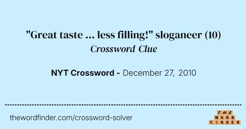 "Great taste ... less filling!" sloganeer crossword clue image