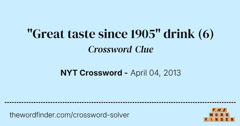 "Great taste since 1905" drink crossword clue image
