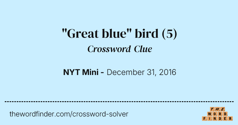 "Great blue" bird crossword clue image