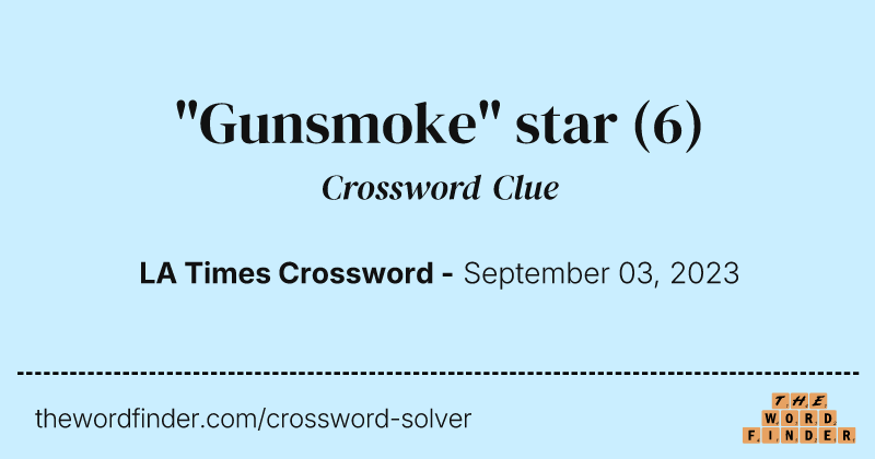 "Gunsmoke" star crossword clue image