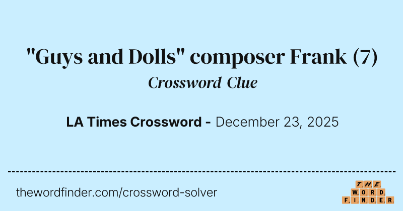 "Guys and Dolls" composer Frank crossword clue image