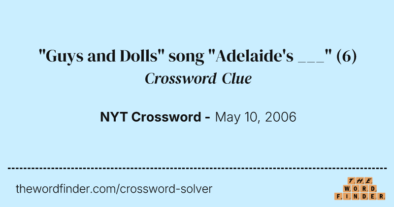"Guys and Dolls" song "Adelaide's ___" crossword clue image
