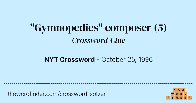 "Gymnopedies" composer crossword clue image