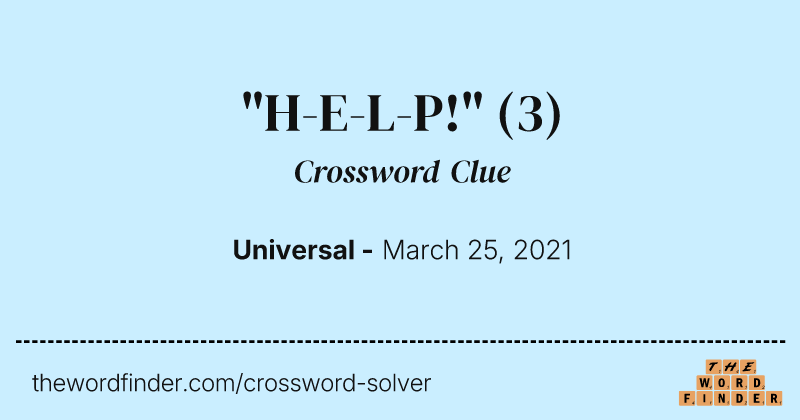 "H-E-L-P!" crossword clue image