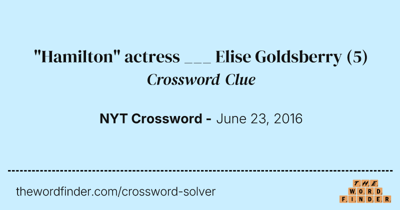 "Hamilton" actress ___ Elise Goldsberry crossword clue image