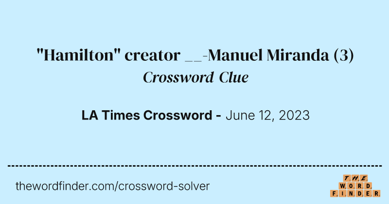 "Hamilton" creator __-Manuel Miranda crossword clue image