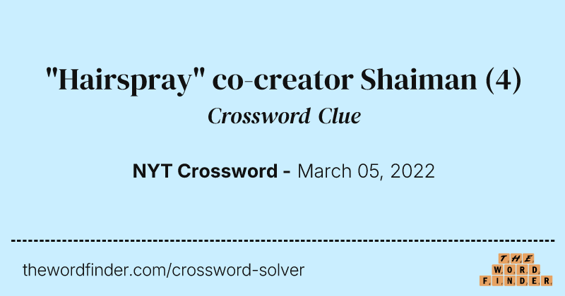 "Hairspray" co-creator Shaiman crossword clue image