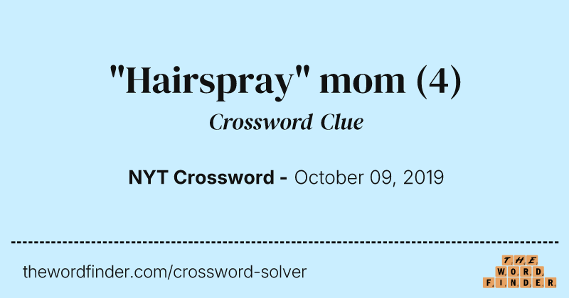 "Hairspray" mom crossword clue image