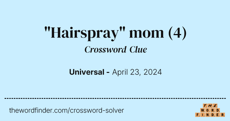 "Hairspray" mom crossword clue image