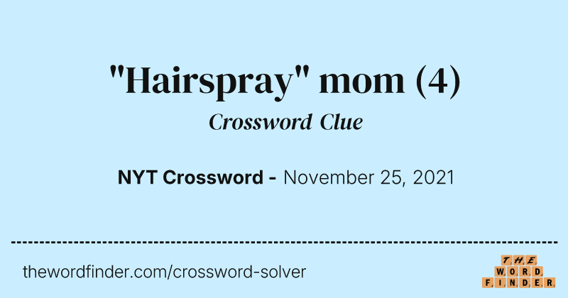 "Hairspray" mom crossword clue image