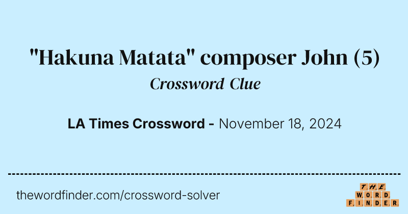 "Hakuna Matata" composer John crossword clue image